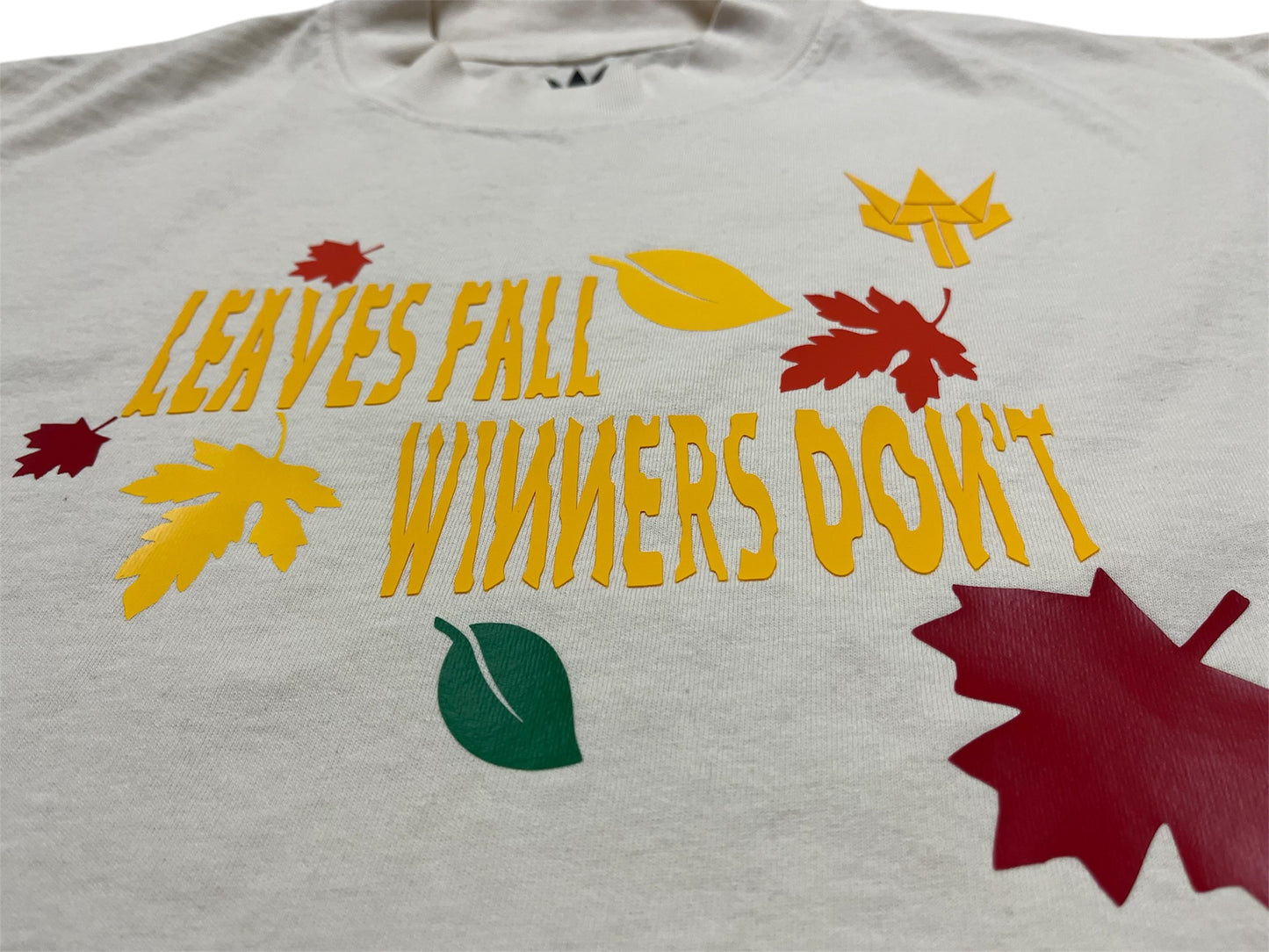 Leaves Fall Winners Don't